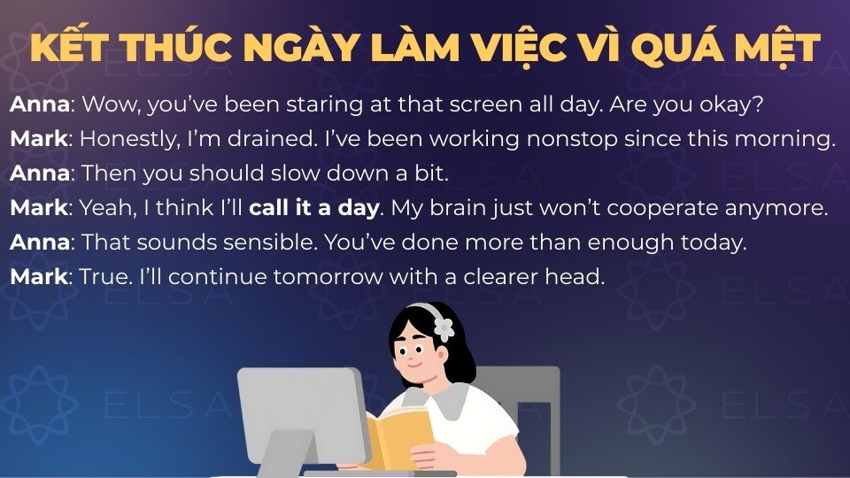 Tình huống kết thúc ngày làm việc vì quá mệt