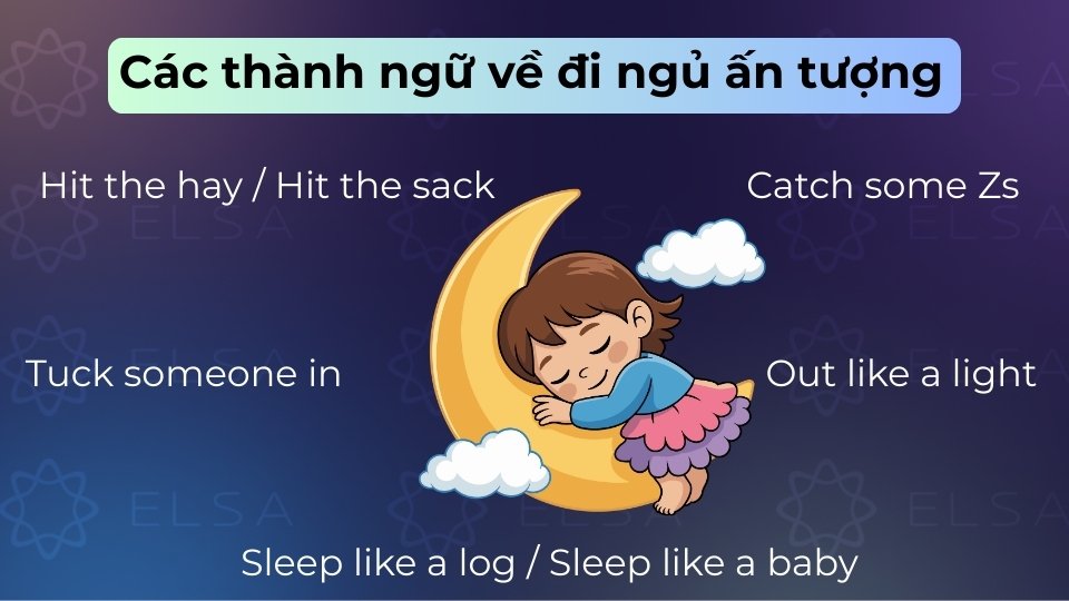 Sử dụng các cụm như Hit the hay hay Out like a light giúp bạn nói tiếng Anh tự nhiên hơn
