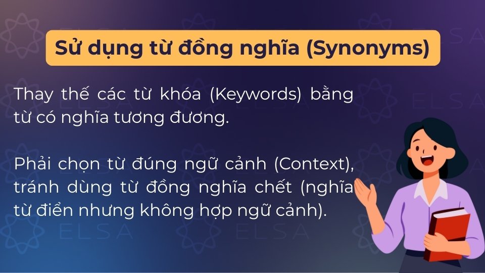 Thay thế các từ khóa chính bằng từ đồng nghĩa phù hợp ngữ cảnh để làm mới câu văn