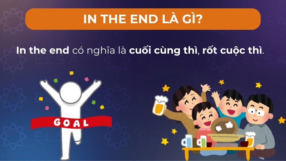 In the end có nghĩa là cuối cùng thì