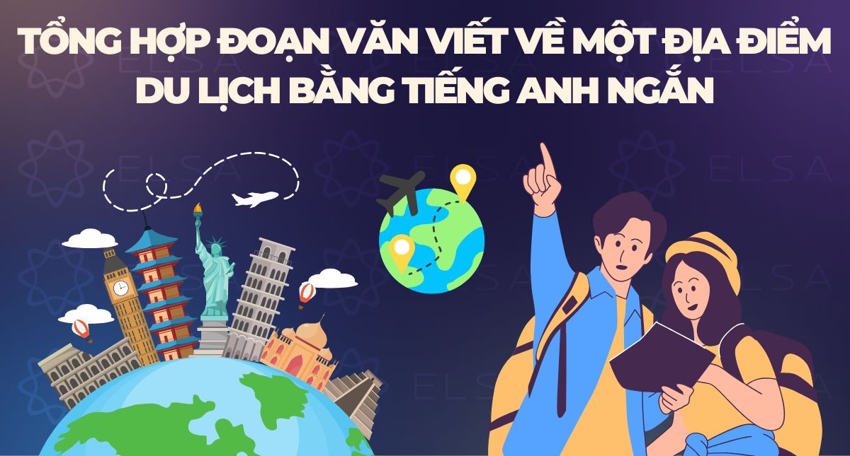 Viết về một địa điểm du lịch bằng tiếng Anh ngắn ấn tượng
