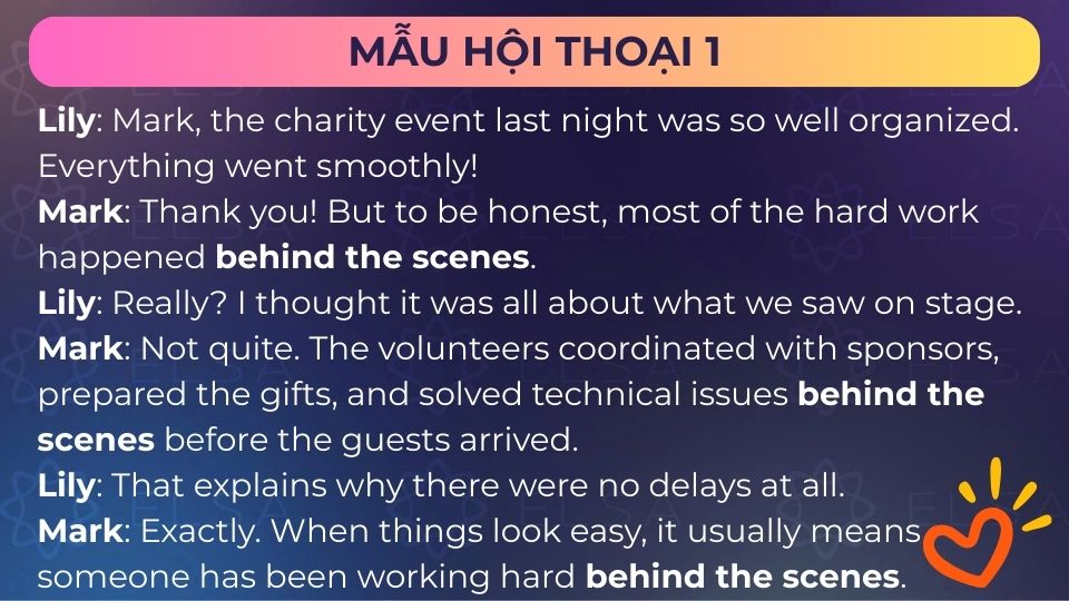 Mẫu hội thoại sử dụng behind the scenes khi giao tiếp - Mẫu 1