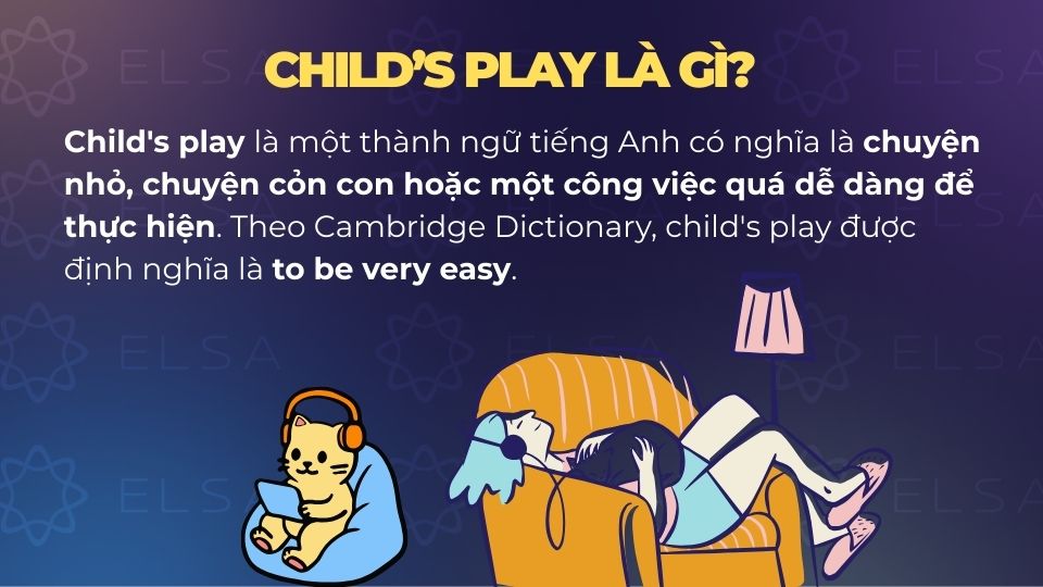 Child's play có nghĩa là chuyện nhỏ Child's play có nghĩa là chuyện nhỏ