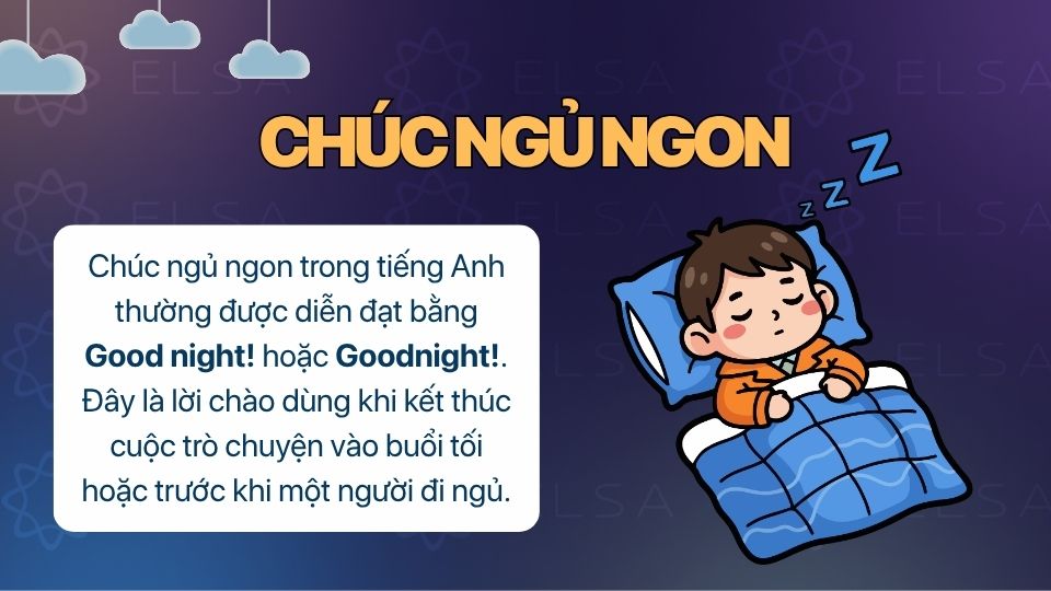 Chúc ngủ ngon thường được diễn đạt bằng Good night! hoặc Goodnight! Chúc ngủ ngon thường được diễn đạt bằng Good night! hoặc Goodnight!