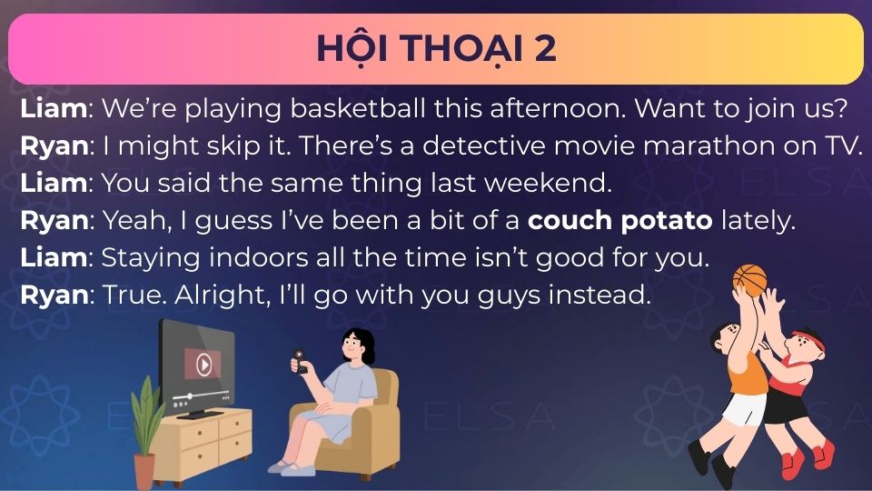 Hội thoại sử dụng couch potato khi giao tiếp - Hội thoại 2