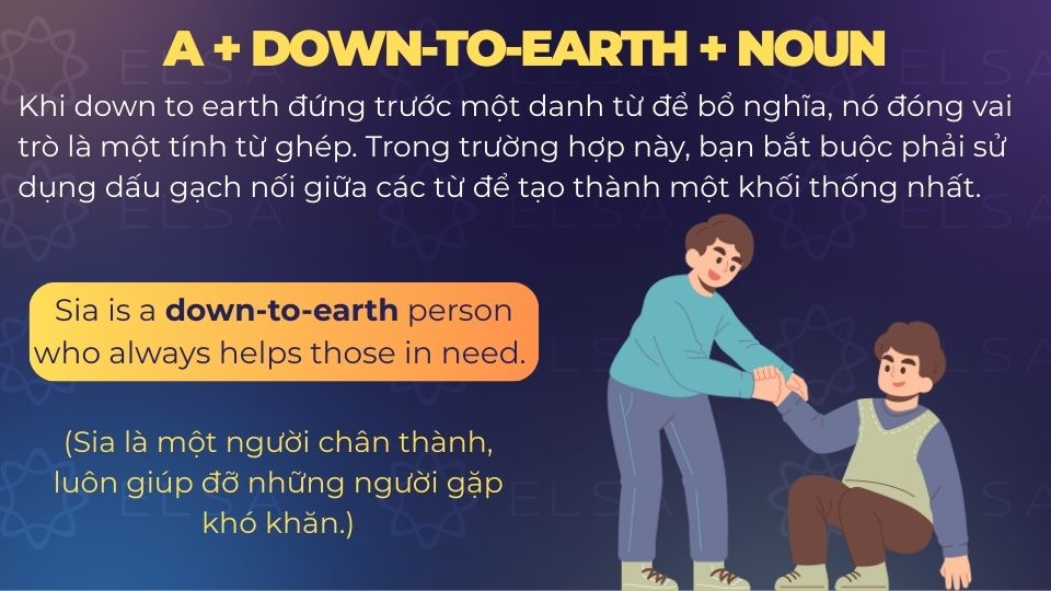 Câu ví dụ a + down-to-earth + noun