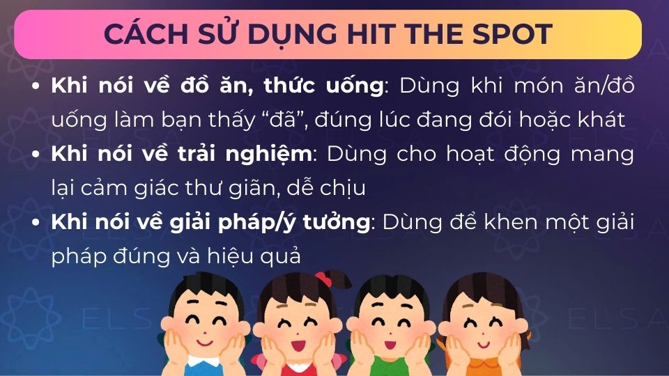 3 cách sử dụng idiom hit the spot phổ biến