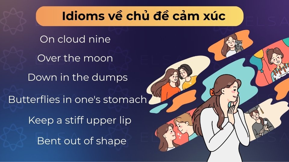 Idioms cảm xúc giúp lột tả nỗi buồn hay niềm vui một cách chân thực và tinh tế Idioms cảm xúc giúp lột tả nỗi buồn hay niềm vui một cách chân thực và tinh tế