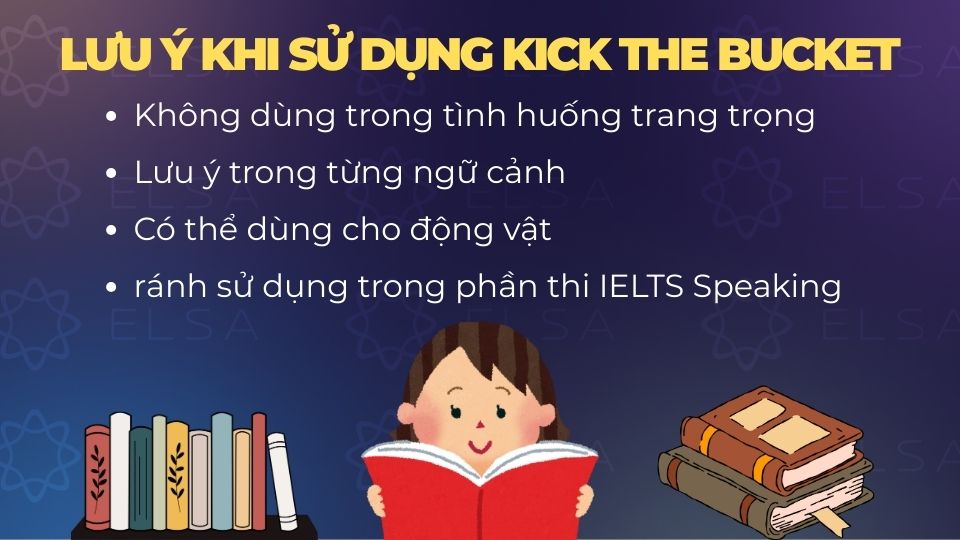 Một số lưu ý khi sử dụng idiom Kick the bucket