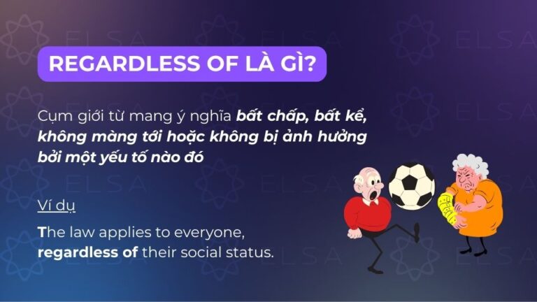 Regardless of là gì? Cách dùng, cấu trúc và ví dụ chi tiết dễ hiểu