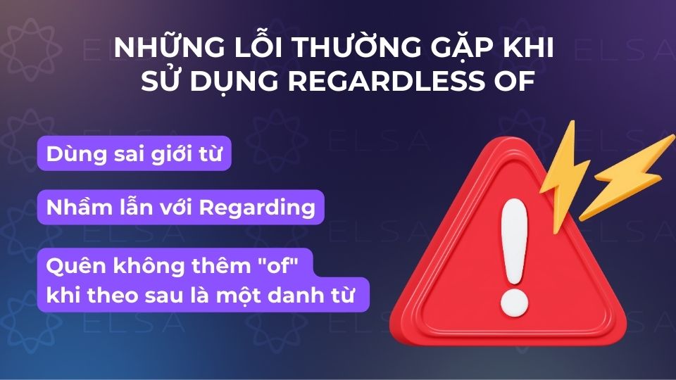 Những lỗi thường gặp khi sử dụng Regardless of