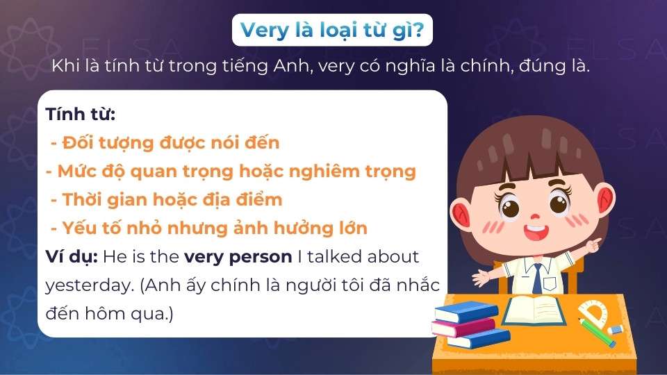 Khi là tính từ, very có nghĩa là chính hoặc đúng là Khi là tính từ, very có nghĩa là chính hoặc đúng là