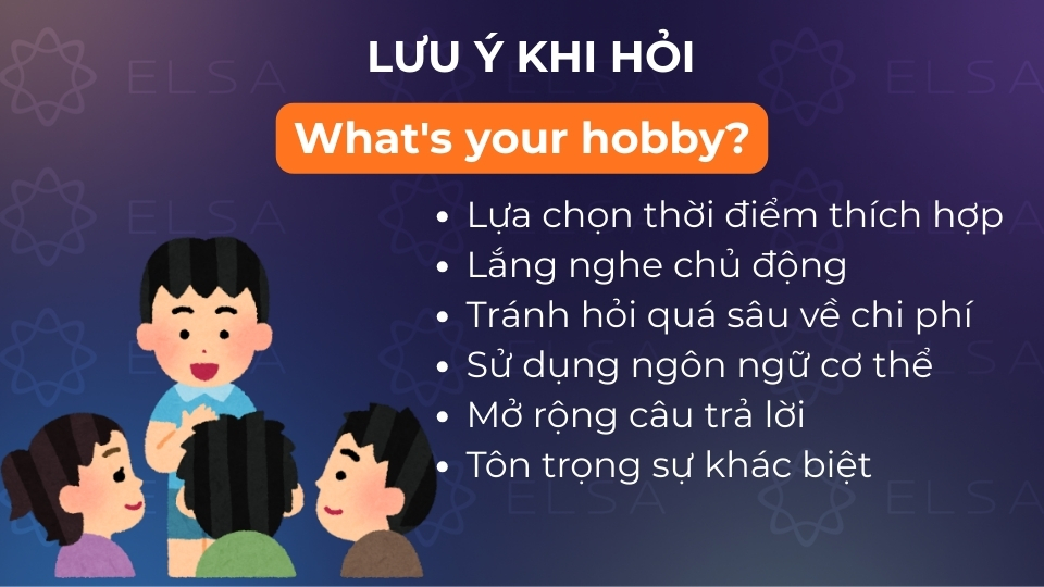 Một vài lưu ý khi hỏi về sở thích cá nhân