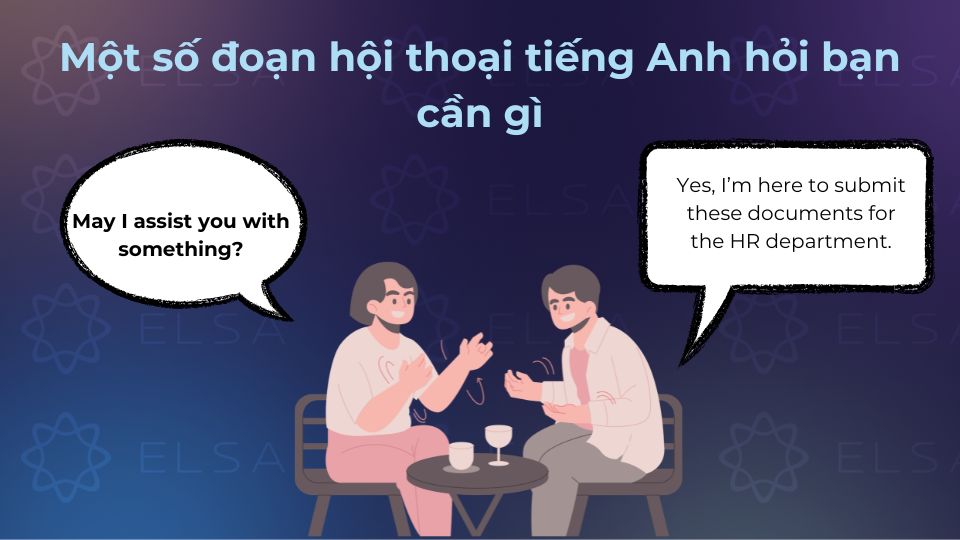 Mẫu đoạn hội thoại tiếng Anh hỏi bạn cần gì