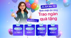 Deal lớn đã mở: Sinh nhật ELSA – Bạn cũng có quà