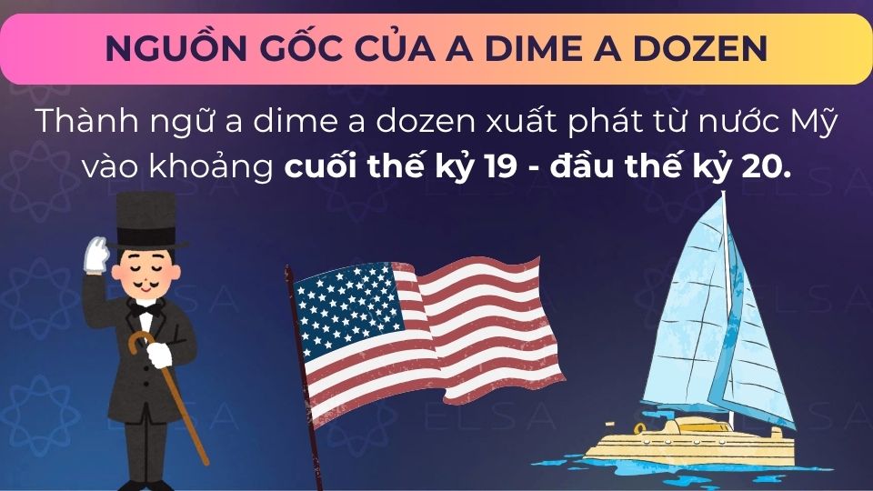 A dime a dozen xuất phát từ nước Mỹ