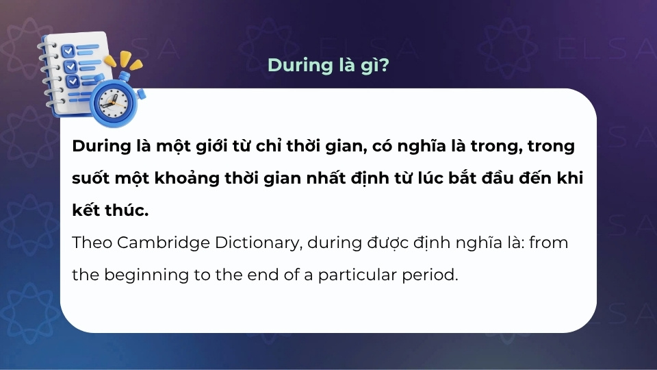 During có nghĩa là trong, trong suốt một khoảng thời gian During có nghĩa là trong, trong suốt một khoảng thời gian