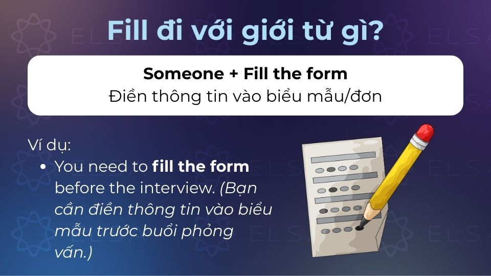 Fill form là cấu trúc mang ý nghĩa điền thông tin vào đơn/biểu mẫu