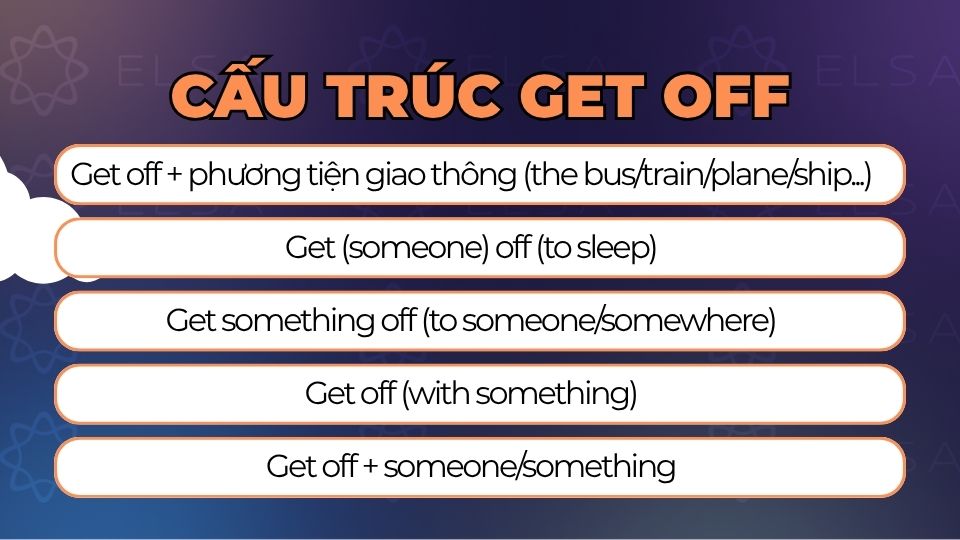 Các cấu trúc get off thường gặp