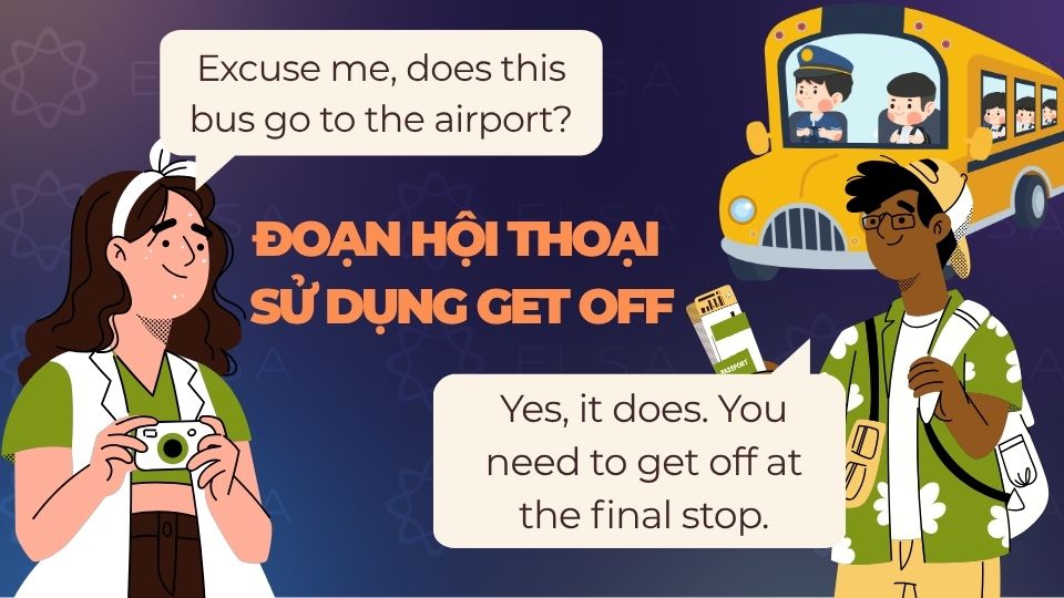 Đoạn hội thoại sử dụng get off