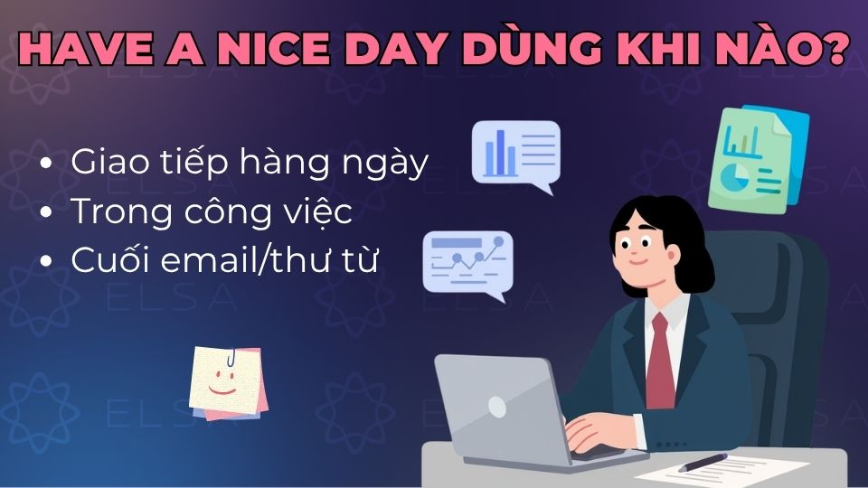 Các ngữ cảnh thường dùng của cụm từ have a nice day