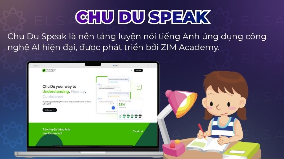 Chu Du Speak là nền tảng luyện nói tiếng Anh Chu Du Speak là nền tảng luyện nói tiếng Anh