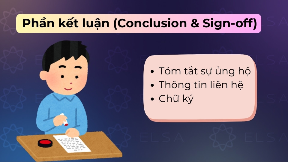 Tóm tắt sự ủng hộ, cung cấp thông tin liên hệ và kết thúc bằng chữ ký trang trọng Tóm tắt sự ủng hộ, cung cấp thông tin liên hệ và kết thúc bằng chữ ký trang trọng