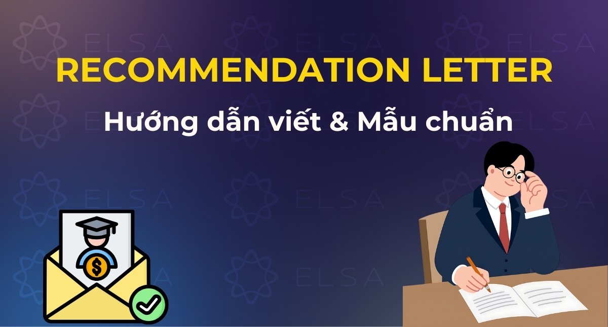 Recommendation Letter là gì? Cách viết, mẫu thư giới thiệu chuẩn