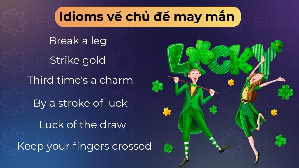 Idioms may mắn giúp bạn diễn đạt lời chúc hoặc sự tình cờ thuận lợi đầy ấn tượng Idioms may mắn giúp bạn diễn đạt lời chúc hoặc sự tình cờ thuận lợi đầy ấn tượng