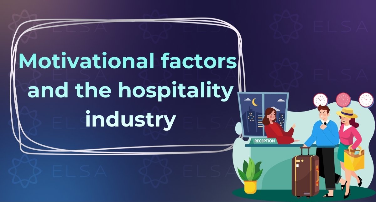 IELTS Reading Cam 14, Test 1, Passage 3: Motivational factors and the hospitality industry – Đáp án và giải thích chi tiết