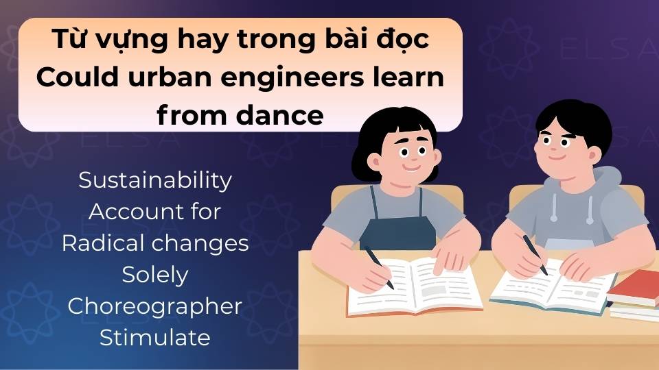 Bảng tổng hợp từ vựng học thuật quan trọng giúp bạn nâng cao vốn từ và ghi điểm Reading