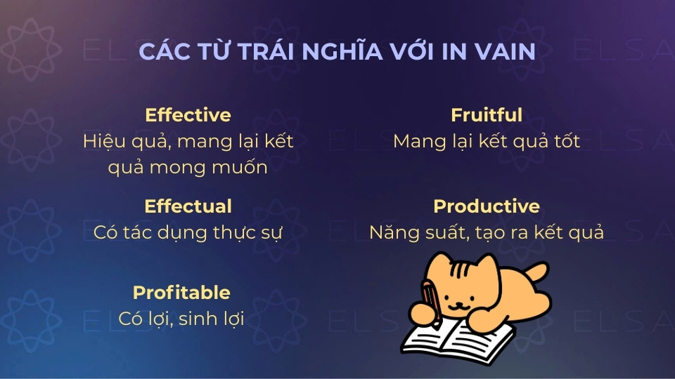 Các từ vựng trái nghĩa với in vain
