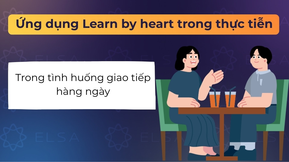 Dùng learn by heart khi kể về việc thuộc lời bài hát, lời thoại hay thơ ca