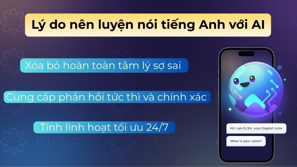 Luyện nói tiếng Anh với AI giúp xóa bỏ tâm lý sợ sai, phản hồi chính xác 24/7 và tiết kiệm chi phí vượt trội