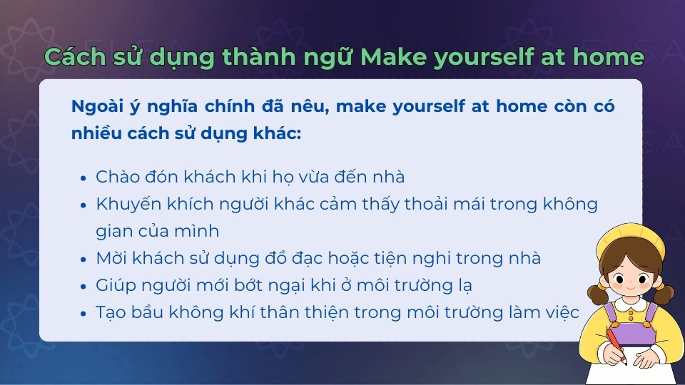 Một số ngữ cảnh dùng make yourself at home