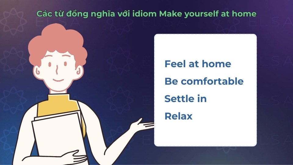Các từ vựng đồng nghĩa với thành ngữ make yourself at home