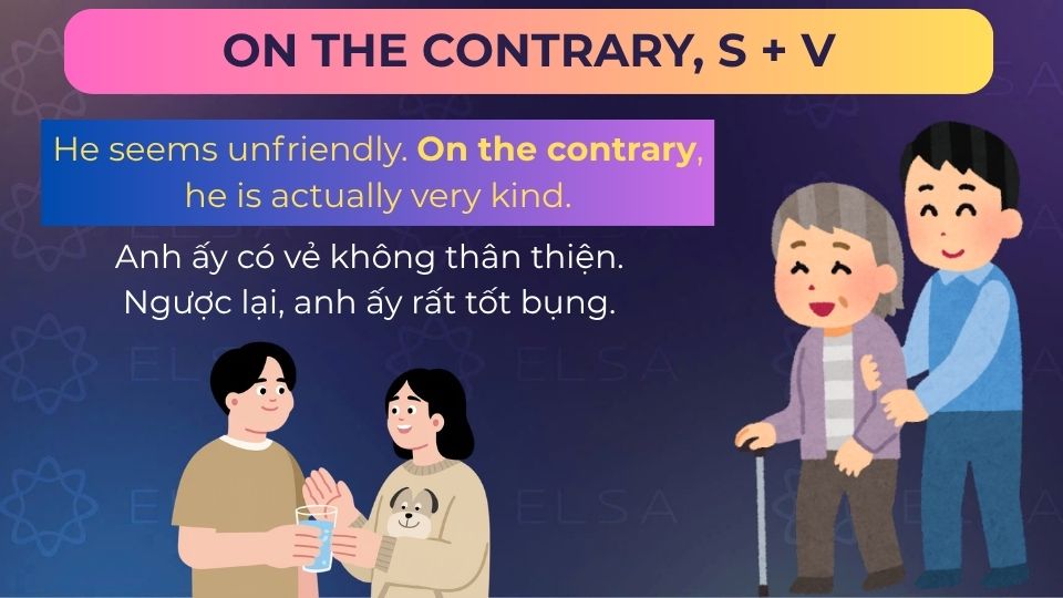 Câu ví dụ cấu trúc on the contrary