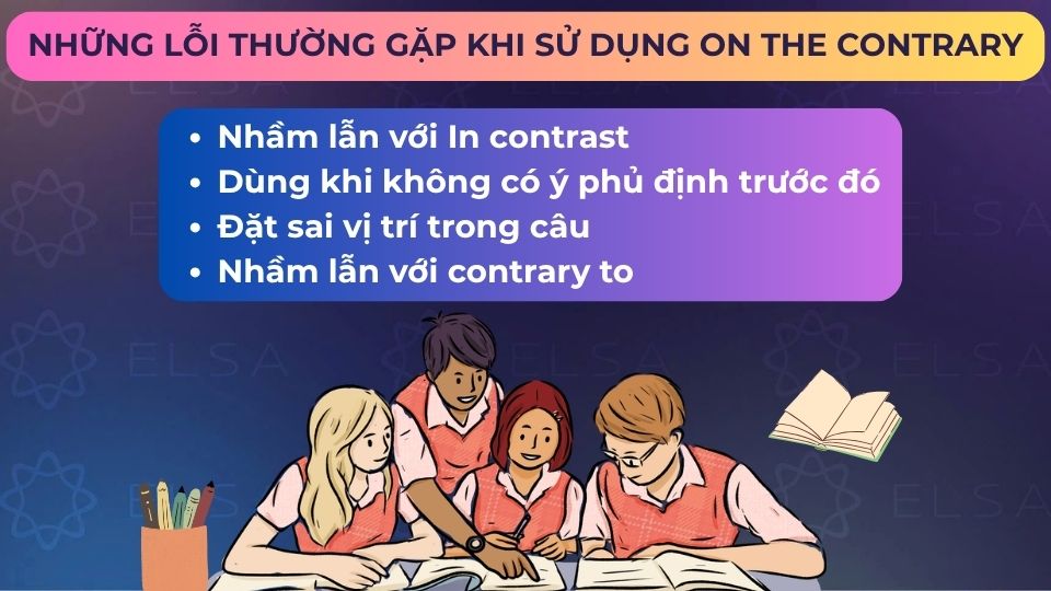 Một số lỗi thường gặp khi sử dụng on the contrary
