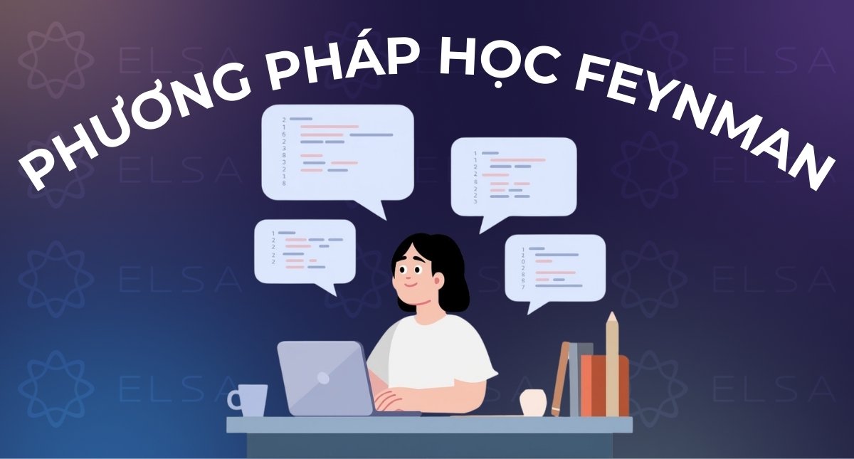 Phương pháp học Feynman: 4 bước hiểu sâu, nhớ lâu kiến thức