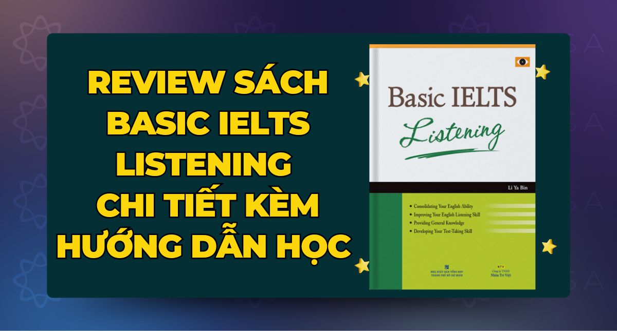 Review sách Basic IELTS Listening chi tiết kèm hướng dẫn học
