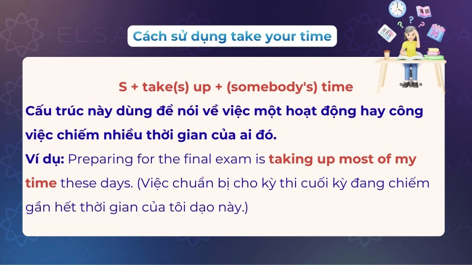 Ý nghĩa và cách sử dụng cấu trúc take up your time Ý nghĩa và cách sử dụng cấu trúc take up your time