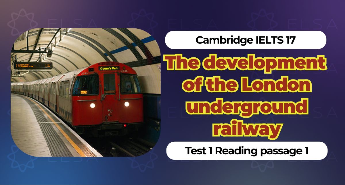 The Development Of The London Underground Railway: Giải chi tiết