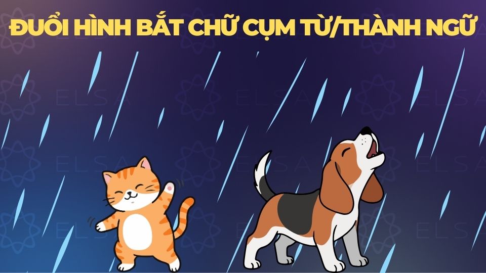 Ví dụ đuổi hình bắt chữ cụm từ/thành ngữ - 1 Ví dụ đuổi hình bắt chữ cụm từ/thành ngữ - 1