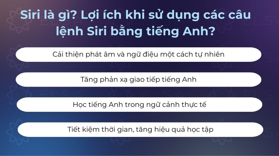 Lợi ích khi sử dụng các câu lệnh Siri bằng tiếng Anh bạn cần biết