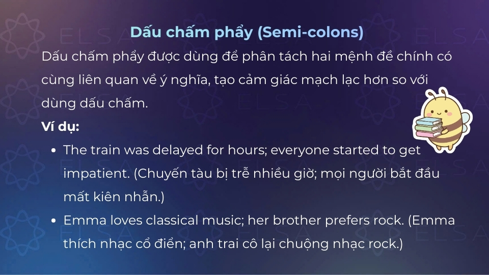 Cách dùng của dấu chấm phẩy (semi-colons)