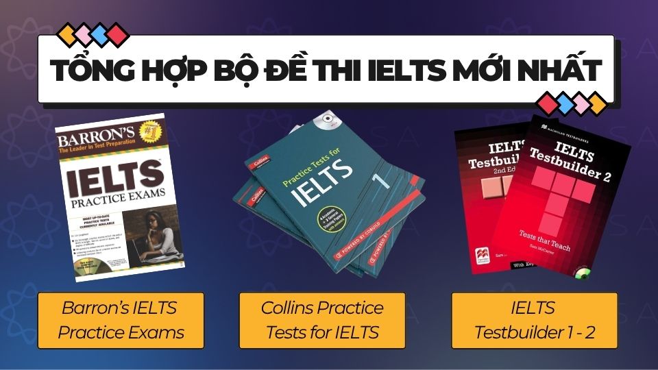 Bộ ba Collins Practice Tests, Barron’s và Testbuilder là những lựa chọn hàng đầu của người học IELTS Bộ ba Collins Practice Tests, Barron’s và Testbuilder là những lựa chọn hàng đầu của người học IELTS