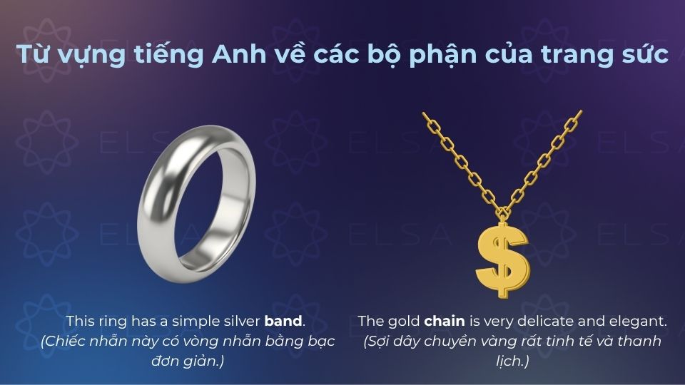Từ vựng tiếng Anh về các bộ phận của trang sức sẽ khiến bạn chuyên nghiệp trong mọi tình huống