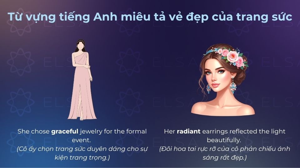 Từ vựng tiếng Anh miêu tả vẻ đẹp của trang sức sẽ giúp món đồ trở nên lấp lánh hơn