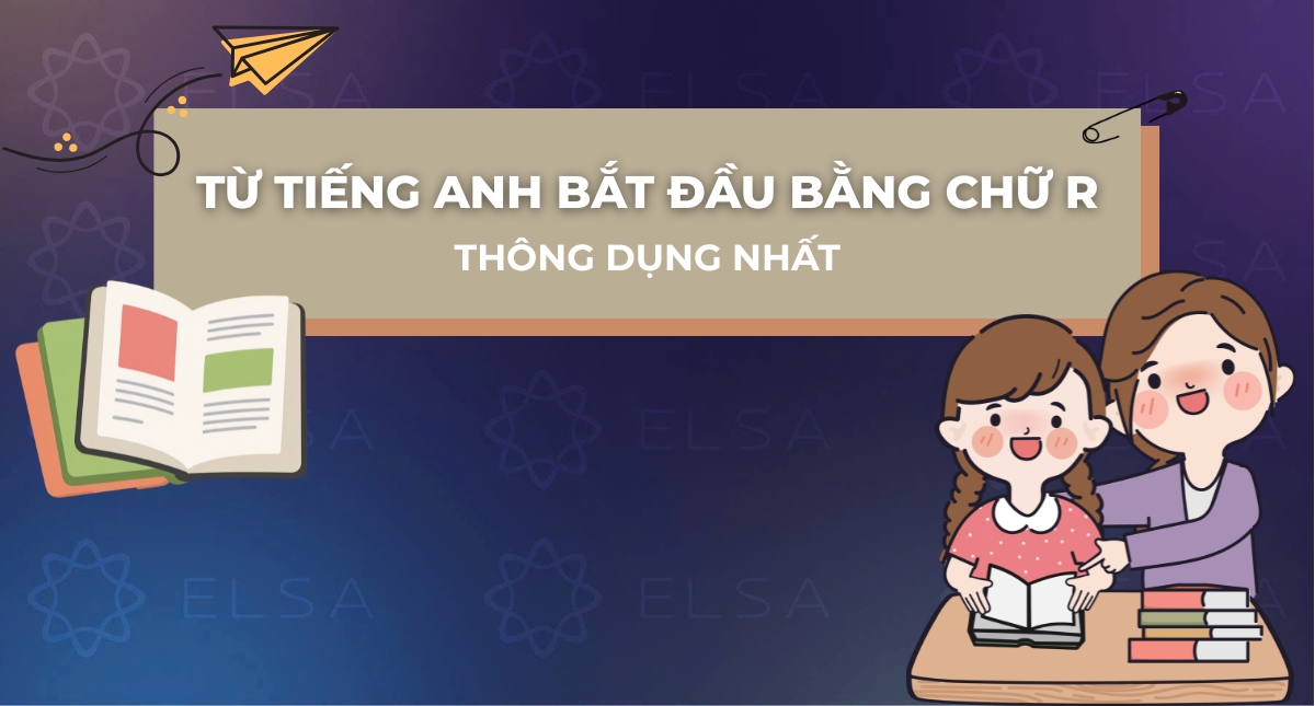100+ từ tiếng Anh bắt đầu bằng chữ R thông dụng nhất