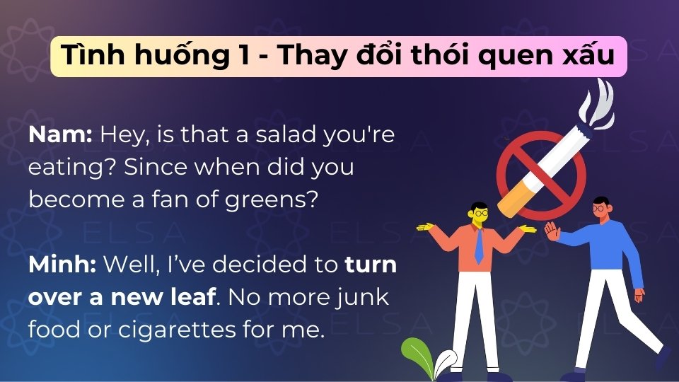 Turn over a new leaf trong hội thoại thay đổi thói quen xấu